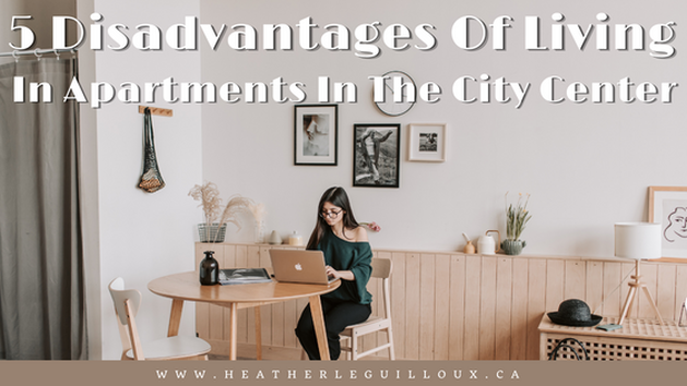Living in the city center comes with lots of good benefits. You probably won't need to leave your apartment regularly because everything can be delivered. Unfortunately, it has plenty of downsides you will be less than happy with. #citylife #apartment #disadvantages