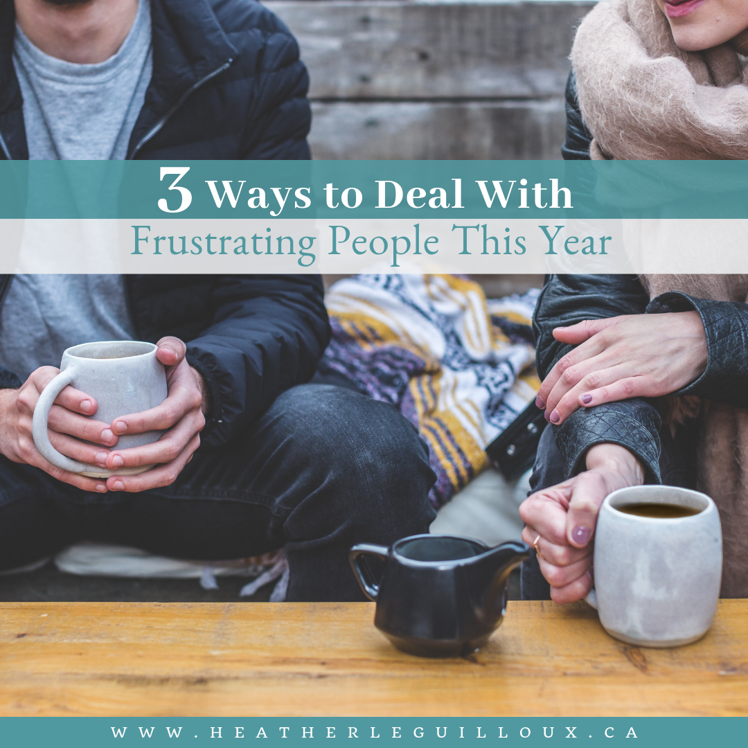 Discover three ways of dealing with frustrating people in my life this year after reading this guest article.. check it out now! #tips #lifegoals #beyourself